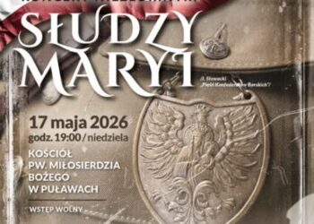 Koncert „…Słudzy Maryi” w Puławach. Muzyczne widowisko upamiętni bohaterów historii